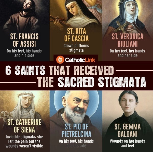 Saints and Stigmatas At least six saints of the Roman Catholic Church bore the wounds of the Crucifed Christ on their bodies.